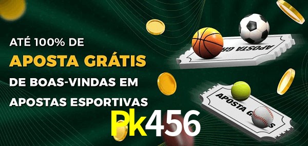 Pk456 Ate 100% de Aposta Gratis
